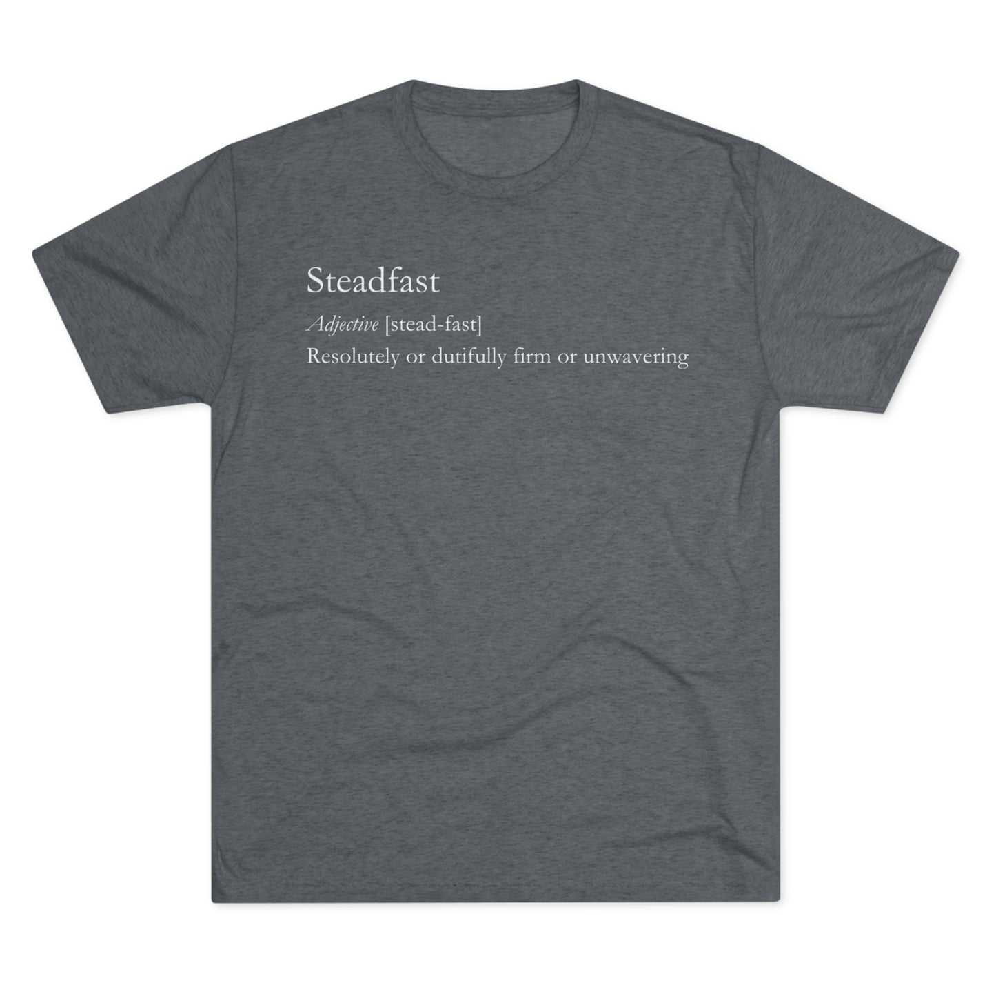 Steadfast Definition Tee