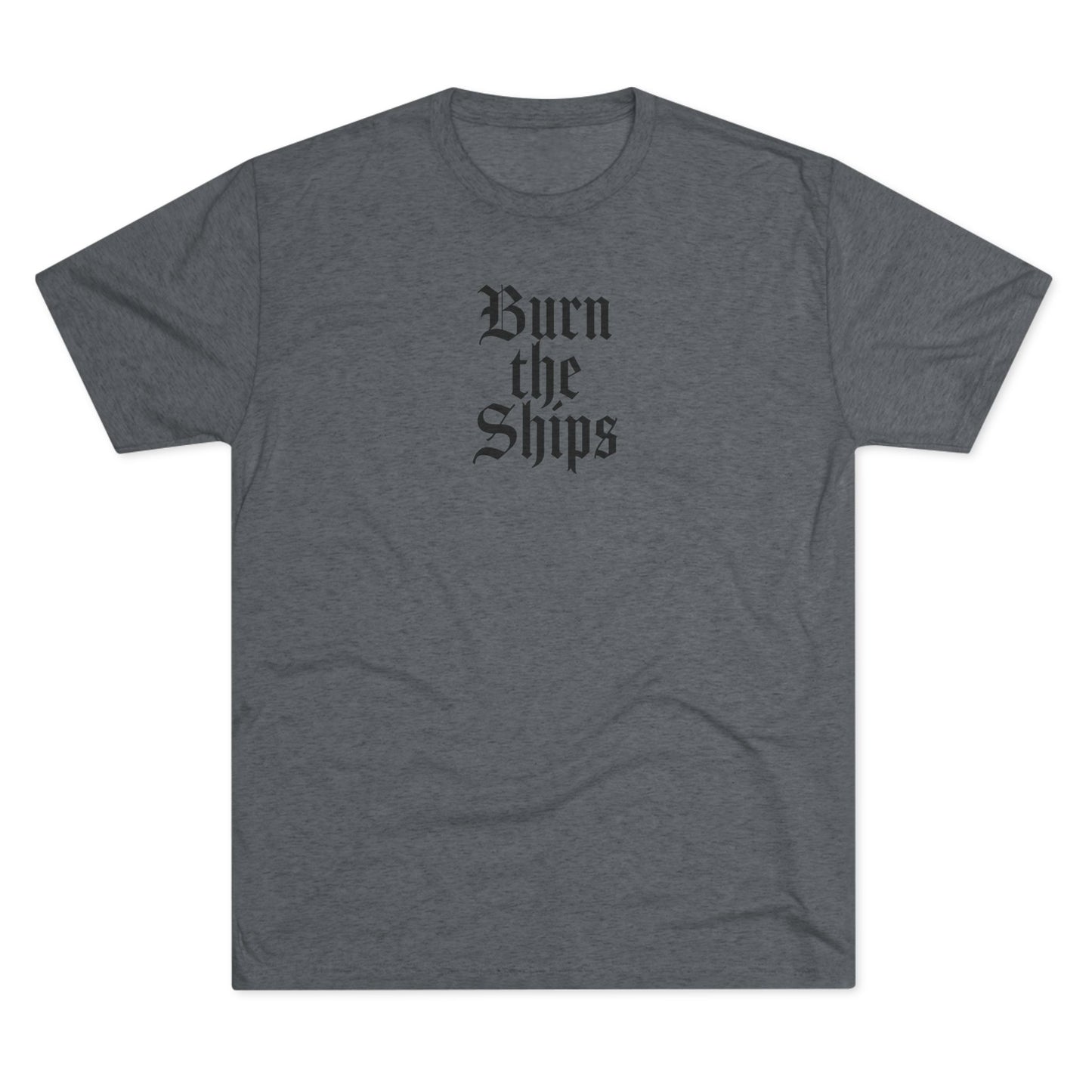 Burn The Ships Tee